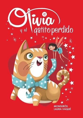 OLIVIA Y EL GATITO PERDIDO (OLIVIA 2) | 9788448839451 | VAQUE, LAURA / MONSURÓS | Llibreria Aqualata | Comprar libros en catalán y castellano online | Comprar libros Igualada