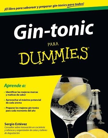 GIN-TONIC PARA DUMMIES | 9788432901652 | ESTÉVEZ JIMÉNEZM, SERGIO | Llibreria Aqualata | Comprar llibres en català i castellà online | Comprar llibres Igualada