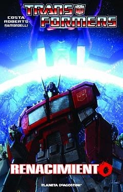 TRANSFORMERS: RENACIMIENTO | 9788415921110 | ROBERTS, JAMES / COSTA, MIKE / RAMONDELLI, LIVIO / MILNE, ALEX | Llibreria Aqualata | Comprar llibres en català i castellà online | Comprar llibres Igualada