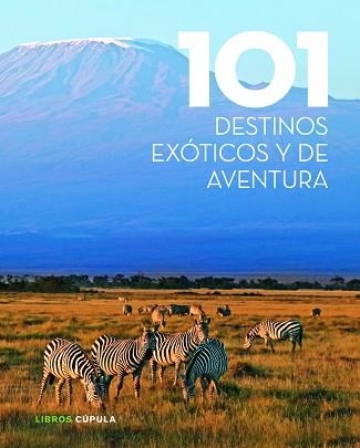 101 DESTINOS EXÓTICOS Y DE AVENTURA | 9788448018351 | AA. VV. | Llibreria Aqualata | Comprar llibres en català i castellà online | Comprar llibres Igualada