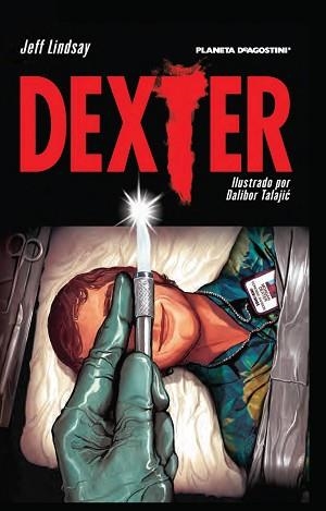 DEXTER | 9788416051601 | JEFF. LINDSAY / TALAJIC, DALIBOR | Llibreria Aqualata | Comprar llibres en català i castellà online | Comprar llibres Igualada