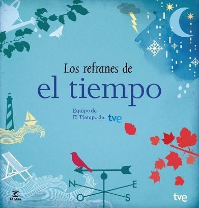 REFRANES DE EL TIEMPO, LOS. EQUIPO DE EL TIEMPO DE RTVE | 9788467041644 | EQUIPO DE EL TIEMPO DE TVE | Llibreria Aqualata | Comprar llibres en català i castellà online | Comprar llibres Igualada