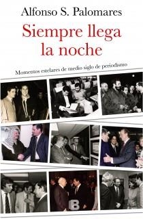 SIEMPRE LLEGA LA NOCHE | 9788466654807 | S. PALOMARES, ALFONSO | Llibreria Aqualata | Comprar llibres en català i castellà online | Comprar llibres Igualada