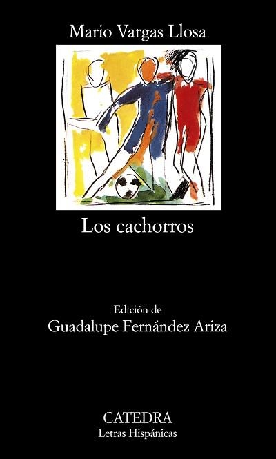 CACHORROS, LOS (LETRAS HISPÁNICAS 670) | 9788437627205 | VARGAS LLOSA, MARIO | Llibreria Aqualata | Comprar llibres en català i castellà online | Comprar llibres Igualada