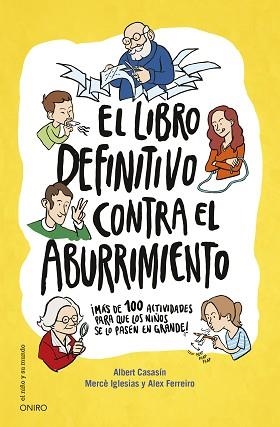 LIBRO DEFINITIVO CONTRA EL ABURRIMIENTO, EL | 9788497547697 | CASASÍ, ALBERT / IGLESIS, MERCÈ / FERREIRO, ALEX | Llibreria Aqualata | Comprar libros en catalán y castellano online | Comprar libros Igualada