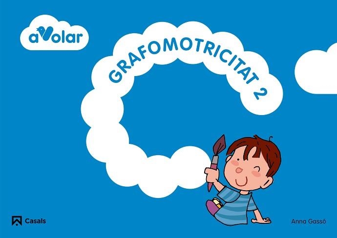 GRAFOMOTRICITAT 2. A VOLAR! | 9788421854563 | GASSÓ JIMENO, ANNA | Llibreria Aqualata | Comprar llibres en català i castellà online | Comprar llibres Igualada