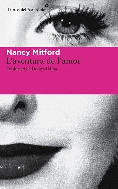 AVENTURA DE L'AMOR, L´ | 9788415625926 | MITFORD, NANCY | Llibreria Aqualata | Comprar llibres en català i castellà online | Comprar llibres Igualada