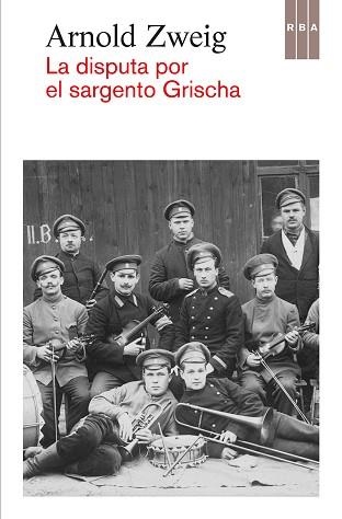 DISPUTA POR EL SARGENTO GRISCHA, LA | 9788490562949 | ZWEIG , ARNOLD | Llibreria Aqualata | Comprar llibres en català i castellà online | Comprar llibres Igualada