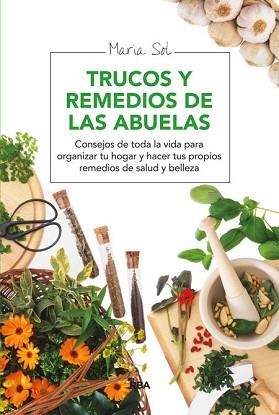 TRUCOS Y REMEDIOS DE LAS ABUELAS | 9788415541844 | SOL , MARÍA | Llibreria Aqualata | Comprar llibres en català i castellà online | Comprar llibres Igualada