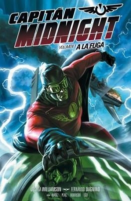 CAPITÁN MIDNIGHT 1. A LA FUGA | 9788416074242 | WILLIAMSON, JOSHUA / DANINO, FERNANDO / IBÁÑEZ / PÉREZ / ROBINSON, / EGO  | Llibreria Aqualata | Comprar llibres en català i castellà online | Comprar llibres Igualada