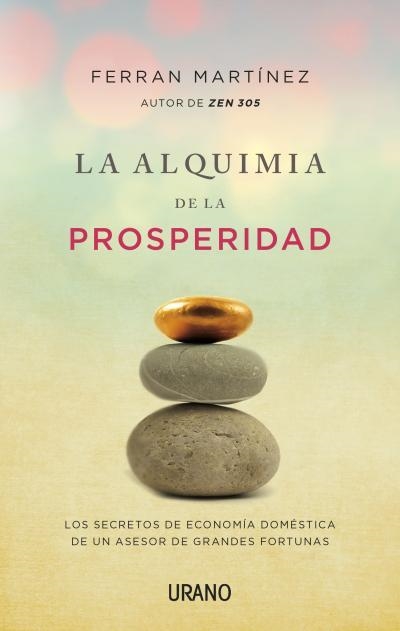 ALQUIMIA DE LA PROSPERIDAD, LA | 9788479538439 | MARTÍNEZ, FERRAN | Llibreria Aqualata | Comprar llibres en català i castellà online | Comprar llibres Igualada