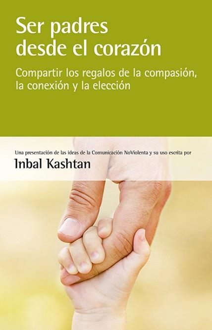 SER PADRES DESDE EL CORAZÓN | 9788415053439 | KASHTAN, INBAL | Llibreria Aqualata | Comprar llibres en català i castellà online | Comprar llibres Igualada