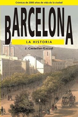 BARCELONA. LA HISTORIA | 9788486540715 | CASTELLAR-GASSOL, JOAN | Llibreria Aqualata | Comprar llibres en català i castellà online | Comprar llibres Igualada