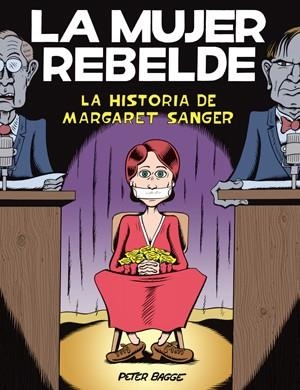 MUJER REBELDE, LA. LA HISTORIA DE MARGARET SANGER | 9788415724674 | BAGGE, PETER | Llibreria Aqualata | Comprar llibres en català i castellà online | Comprar llibres Igualada