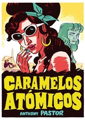 CARAMELOS ATÓMICOS | 9788415724681 | PASTOR, ANTHONY | Llibreria Aqualata | Comprar llibres en català i castellà online | Comprar llibres Igualada