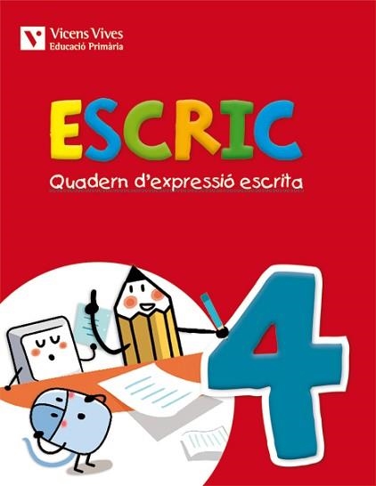 QUADERN D'EXPRESSIO ESCRITA ESCRIC 4 | 9788468218410 | OLIVERAS ROVIRA, ANNA/RIUS BENITO, MARIA DOLORS/MARTIN MANZANO, CARME/Y OTROS | Llibreria Aqualata | Comprar llibres en català i castellà online | Comprar llibres Igualada