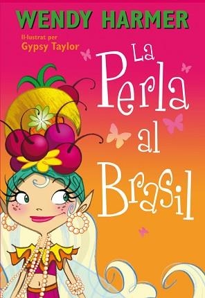 PERLA AL BRASIL (LA PERLA NÚM.16) | 9788448839079 | HARMER, WENDY / TAYLOR, GYPSY | Llibreria Aqualata | Comprar llibres en català i castellà online | Comprar llibres Igualada