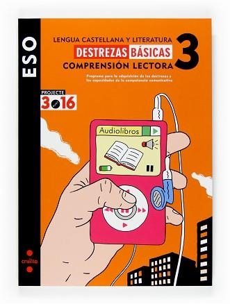 LENGUA CASTELLANA Y LITERATURA. DESTREZAS BASICAS 3R ESO COMPTENSION LECTORA | 9788466116343 | EQUIP EDITORIAL CRUÏLLA, | Llibreria Aqualata | Comprar llibres en català i castellà online | Comprar llibres Igualada