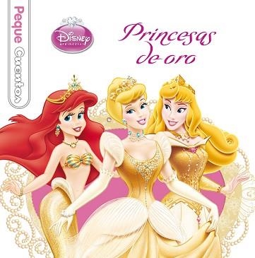 PRINCESAS DE ORO. PEQUECUENTOS | 9788499515533 | DISNEY | Llibreria Aqualata | Comprar llibres en català i castellà online | Comprar llibres Igualada