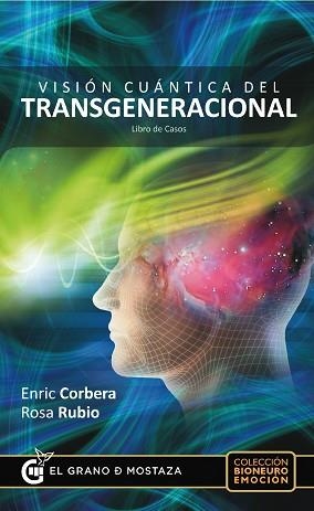 VISIÓN CUÁNTICA DEL TRANSGENERACIONAL | 9788494187391 | CORBERA, ENRIC / RUBIO, ROSA | Llibreria Aqualata | Comprar llibres en català i castellà online | Comprar llibres Igualada