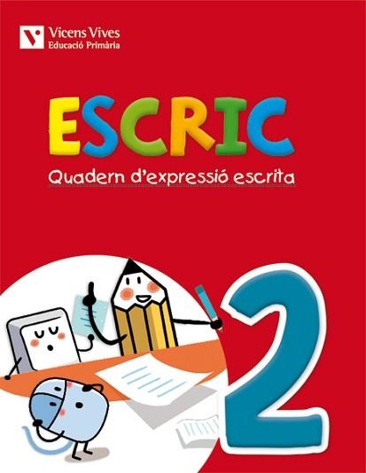 QUADERN D'EXPRESSIO ESCRITA 2 ESCRIC | 9788468218397 | OLIVERAS ROVIRA, ANNA/RIUS BENITO, MARIA DOLORS/MARTIN MANZANO, CARME/Y OTROS | Llibreria Aqualata | Comprar llibres en català i castellà online | Comprar llibres Igualada