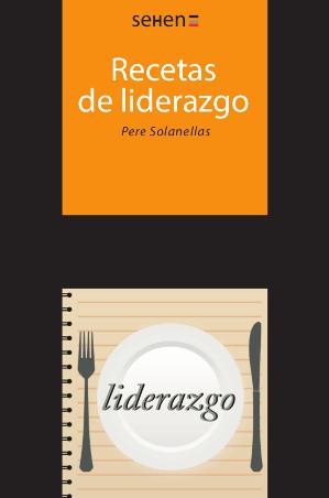 RECETAS DE LIDERAZGO | 9788493999568 | SOLANELLAS DONATO, PERE | Llibreria Aqualata | Comprar llibres en català i castellà online | Comprar llibres Igualada