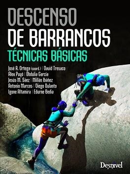 DESCENSO DE BARRANCOS : TÉCNICAS BÁSICAS | 9788498293050 | ORTEGA BECERRIL, JOSÉ ANTONIO ... [ET AL.] | Llibreria Aqualata | Comprar llibres en català i castellà online | Comprar llibres Igualada