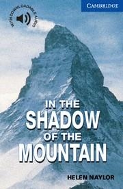 IN THE SHADOW OF THE MOUNTAIN LEVEL 5 | 9780521775519 | NAYLOR, HELEN | Llibreria Aqualata | Comprar llibres en català i castellà online | Comprar llibres Igualada