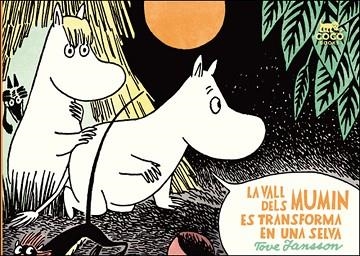 VALL DELS MUMIN ES TRANSFORMA EN UNA SELVA, LA | 9788494165283 | JANSSON, TOVE | Llibreria Aqualata | Comprar llibres en català i castellà online | Comprar llibres Igualada