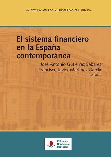 SISTEMA FINANCIERO EN LA ESPAÑA CONTEMPORÁNEA, EL | 9788481026986 | VARIOS AUTORES | Llibreria Aqualata | Comprar llibres en català i castellà online | Comprar llibres Igualada