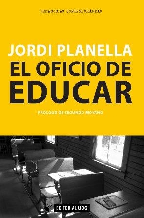 OFICIO DE EDUCAR, EL | 9788490642023 | PLANELLA RIBERA, JORDI | Llibreria Aqualata | Comprar llibres en català i castellà online | Comprar llibres Igualada