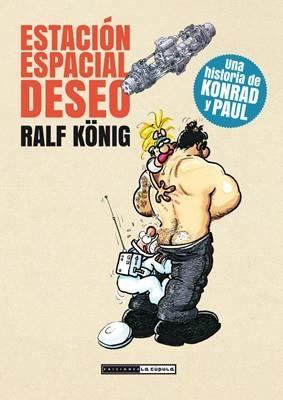 ESTACIÓN ESPACIAL DESEO. UNA HISTORIA DE KONRAD Y PAUL | 9788415724711 | KONIG, RALF | Llibreria Aqualata | Comprar libros en catalán y castellano online | Comprar libros Igualada