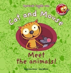 CAT AND MOUSE: MEET THE ANIMALS! | 9788467830859 | HUSAR, STÉPHANE / MÉHÉE, LOÏC | Llibreria Aqualata | Comprar llibres en català i castellà online | Comprar llibres Igualada