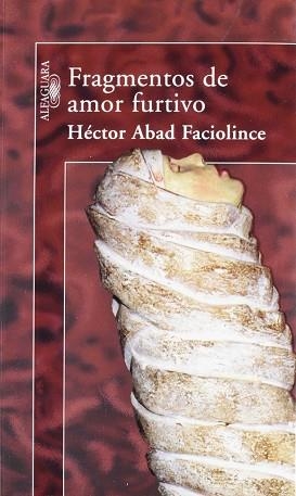 FRAGMENTOS DE AMOR FURTIVO | 9789588061030 | ABAD FACIOLINCE, HECTOR | Llibreria Aqualata | Comprar libros en catalán y castellano online | Comprar libros Igualada