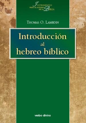 INTRODUCCION AL HEBREO BIBLICO | 9788481694284 | LAMBDIN, THOMAS O. | Llibreria Aqualata | Comprar llibres en català i castellà online | Comprar llibres Igualada