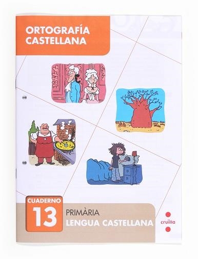 CUADERNO ORTOGRAFIA CASTELLANA 13 | 9788466133111 | GINER, TOMÁS | Llibreria Aqualata | Comprar llibres en català i castellà online | Comprar llibres Igualada