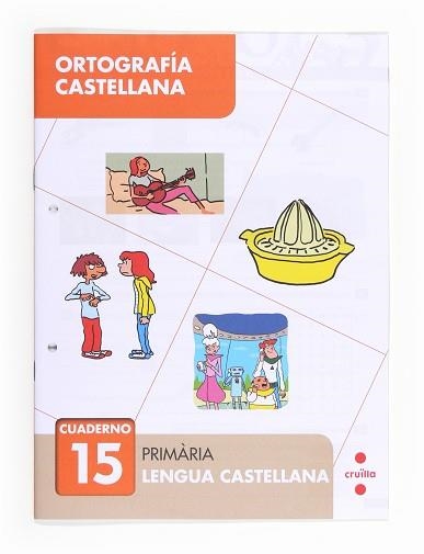 CUADERNO DE ORTOGRAFIA CASTELLANA 15 | 9788466133135 | GINER, TOMÁS | Llibreria Aqualata | Comprar llibres en català i castellà online | Comprar llibres Igualada