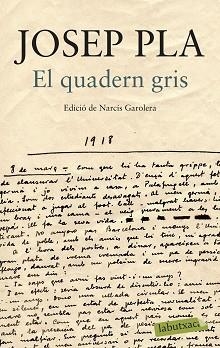 QUADERN GRIS, EL.  EDICIÓ DE NARCÍS GAROLERA | 9788499307787 | PLA, JOSEP | Llibreria Aqualata | Comprar llibres en català i castellà online | Comprar llibres Igualada