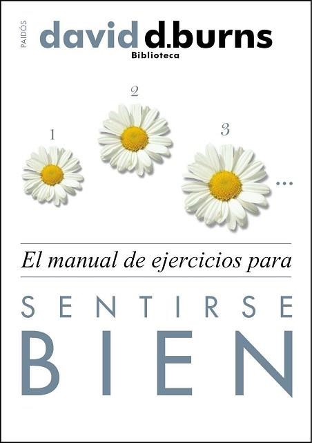 MANUAL DE EJERCICIOS PARA SENTIRSE BIEN, EL | 9788449326646 | DAVID D. BURNS | Llibreria Aqualata | Comprar llibres en català i castellà online | Comprar llibres Igualada