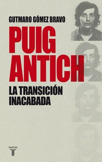 PUIG ANTICH, LA TRANSICIÓN INACABADA | 9788430616770 | GÓMEZ BRAVO, GUTMARO | Llibreria Aqualata | Comprar llibres en català i castellà online | Comprar llibres Igualada