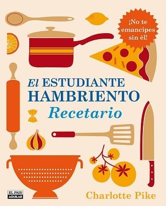 ESTUDIANTE HAMBRIENTO, EL. RECETARIO | 9788403514089 | PIKE, CHARLOTTE | Llibreria Aqualata | Comprar llibres en català i castellà online | Comprar llibres Igualada