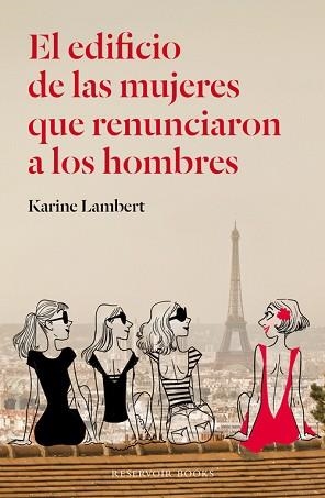 EDIFICIO DE LAS MUJERES QUE RENUNCIARON A LOS HOMBRES, EL | 9788439728986 | LAMBERT, KARINE | Llibreria Aqualata | Comprar llibres en català i castellà online | Comprar llibres Igualada