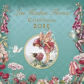 2015 CALENDARIO DE LAS HADAS FLORES | 9788401906855 | BARKER, CICELY MARY | Llibreria Aqualata | Comprar libros en catalán y castellano online | Comprar libros Igualada