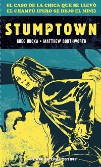 STUMPTOWN. EL CASO DE LA CHICA QUE SE LLEVÓ EL CHAMPÚ (PERO SE DEJÓ EL MINI) | 9788416051458 | RUCKA, GREG / SOUTHWORTH, MATTHEW  | Llibreria Aqualata | Comprar libros en catalán y castellano online | Comprar libros Igualada