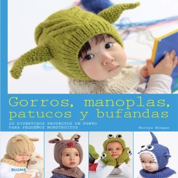 GORROS, MANOPLAS, PATUCOS Y BUFANDAS | 9788416138074 | KHEGAY, NURIYA | Llibreria Aqualata | Comprar llibres en català i castellà online | Comprar llibres Igualada