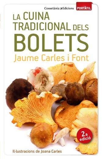 CUINA TRADICIONAL DELS BOLETS, LA | 9788490342428 | CARLES I FONT, JAUME | Llibreria Aqualata | Comprar llibres en català i castellà online | Comprar llibres Igualada