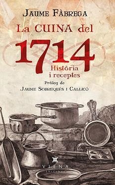 CUINA DEL 1714, LA | 9788483308011 | FÀBREGA I COLOM, JAUME | Llibreria Aqualata | Comprar llibres en català i castellà online | Comprar llibres Igualada