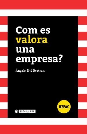 COM ES VALORA UNA EMPRESA? | 9788490642153 | FITÓ BERTRAN, ÀNGELS | Llibreria Aqualata | Comprar llibres en català i castellà online | Comprar llibres Igualada