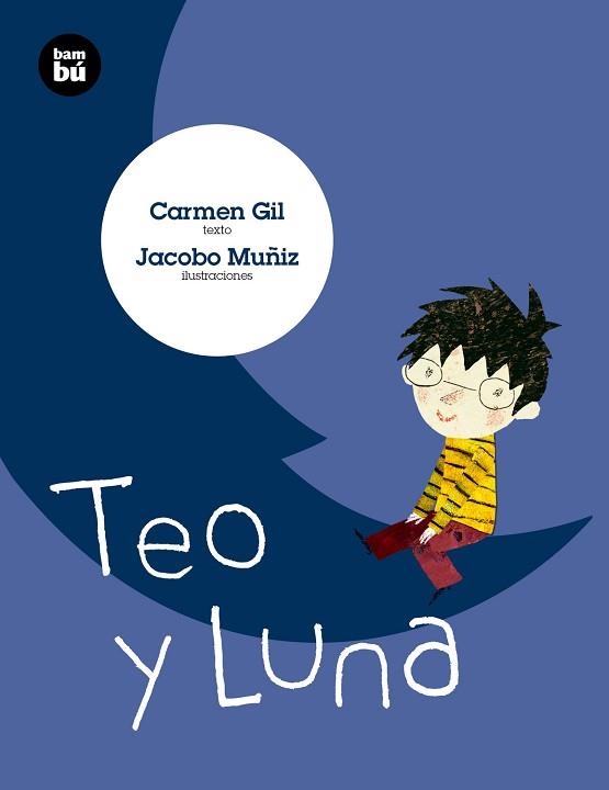 TEO Y LUNA | 9788483433041 | GIL, CARMEN | Llibreria Aqualata | Comprar libros en catalán y castellano online | Comprar libros Igualada