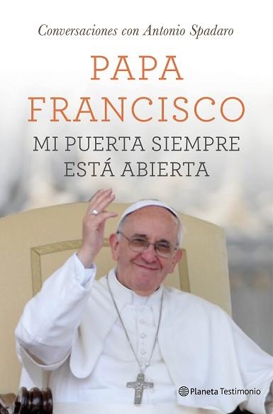 MI PUERTA SIEMPRE ESTÁ ABIERTA | 9788408131533 | PAPA FRANCISCO | Llibreria Aqualata | Comprar llibres en català i castellà online | Comprar llibres Igualada